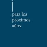Propuestas Clave para los próximos años